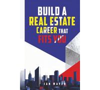 Build a Real Estate Career That Fits You