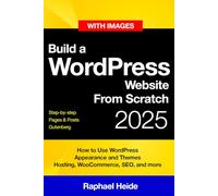 Build a WordPress Website From Scratch 2025: Step-by-step, How to Use WordPress Appearance and Themes Hosting, WooCommerce, SEO, and more
