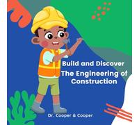 Build and Discover: The Engineering of Construction