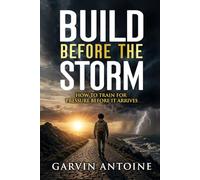 Build Before the Storm: How to train for pressure before it arrives