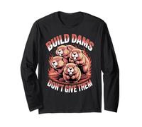 Build Dams Don't Give Them Castori Umorismo Maglia a Manica