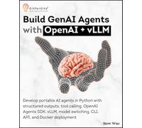 Build GenAI Agents with OpenAI + vLLM: Develop portable AI agents in Python with structured outputs, tool calling, OpenAI Agents SDK, vLLM, model switching, CLI, API, and Docker deployment
