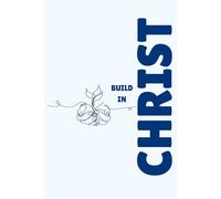 Build In Christ : Light Azure: A Classic Lined Notebook for Prayer , Scripture Study and Daily Reflection Unguided Journal for Girls and Women