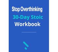Build Inner Discipline: A 30-Day Stoic Journal to Release Control and Find Peace