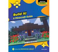 Build It!: A Minecraft Guide