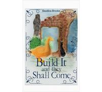 Build It and They Shall Come