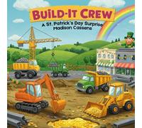 Build It-Crew: A St. Patrick's Day Surprise: Ages 2-8, Perfect for toddler and kid construction lovers, St. Patrick's Day Fun.