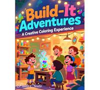 Build-It Workshop Adventures Coloring Book for Kids Ages 8-12 | Educational STEM Fun with Building Projects: Creative coloring book featuring detailed ... perfect gift for birthdays or holidays