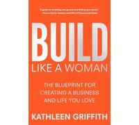 Kathleen Griffith Build Like A Woman (Copertina rigida)