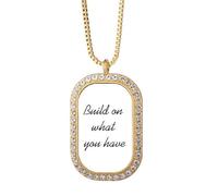Build On What You Have Inspirational collana ciondolo diamante cristallo gioielli d'oro