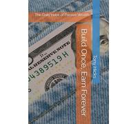 Build Once, Earn Forever: The Daily Habit of Passive Wealth