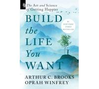 Arthur C. Brooks Oprah Winfrey Build the Life You Want (Tascabile)