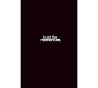 Build the Momentum: A Minimalist 4-Month Productivity Journal |Habit Tracker, Sleep & time Log, Monthly & Weekly Planning for Growth
