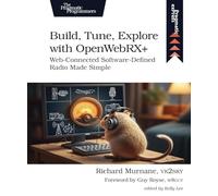 Build, Tune, Explore with OpenWebRX+: Web-Connected Software-Defined Radio Made Simple