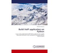 Build VoIP application on Python: Learn and understand VoIP Write code to set a audio data path between two computers through python from scratch