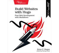 Brian Hogan Build Websites with Hugo (Tascabile)