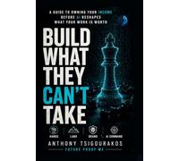 Build What They Can't Take: A Guide to Owning Your Income Before AI Reshapes What Your Work is Worth