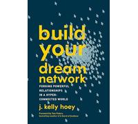 J. Kelly Hoey Build Your Dream Network (Tascabile)