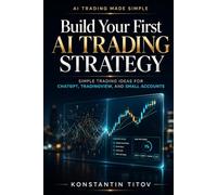 Build Your First AI Trading Strategy: Simple Trading Ideas for ChatGPT, TradingView, and Small Accounts Series
