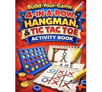 Build-Your-Game 4-In-A-Row, Hangman, & Tic Tac Toe Activity Book: Pencil and Paper Games | Puzzle Challenges for Kids | Creative Screen-Free Fun