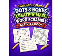 Build-Your-Game Activity Book: Dots & Boxes, Create-a-Maze, Word Scramble | Design, Draw & Play Your Own Puzzle Games for Kids