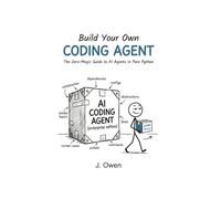 Build Your Own Coding Agent: The Zero-Magic Guide to AI Agents in Pure Python