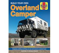 Build Your Own Overland Camper: Designing, building and kitting out vans and