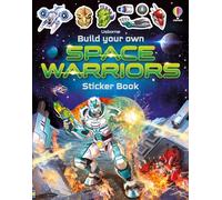 Build Your Own Space Warriors Sticker Book (Build Your Own Sticker Book): 1