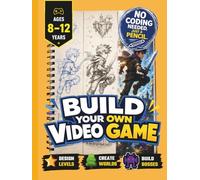 Build Your Own Video Game | Design. Draw. Imagine: Inspiring Screen-Free Creativity for Kids Aged 8-12