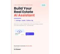 Build Your Real Estate AI Assistant: Build one no-code Al sidekick that writes your listings, answers every lead, and follows up - automatically.