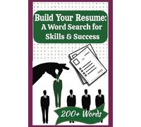 Build Your Resume: A Word Search Book for Skills & Success: Word Searches with Easy-to-Read Print about HR, Recruiting, Interviewing, Job Search & Resume. Great for Gifts and Free Time