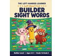 Builder Sight Words Workbook: First Grade & Second Grade Sight Words Activity Book for Left-Handed Kids (Ages 6-8)