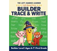Builder Trace and Write Workbook: Sight Words, Tracing and Handwriting Activity Book for Left Handed Kids (Ages 6-7)