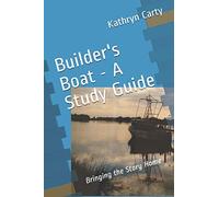 Builder's Boat - A Study Guide: Bringing the Story Home