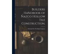Builders Handbook of Natco Hollow Tile Construction. (Tascabile)