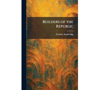 Builders of the Republic