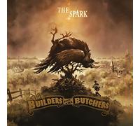 Builders & The Butchers - Spark