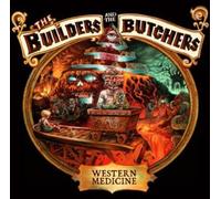 Builders & The Butchers - Western Medicine