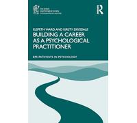 Building a Career as a Psychological Practitioner