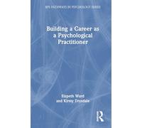 Building a Career as a Psychological Practitioner