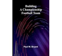 Building A Championship Football Team
