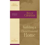 Building a christ centered home: The Journey Study Series