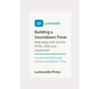 Building a Countdown Timer Web App with Vanilla HTML, CSS, and JavaScript.