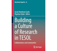 Building a Culture of Research in TESOL: Collaborations and Communities: 64