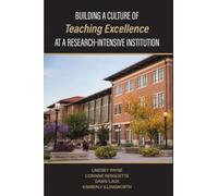 Building a Culture of Teaching Excellence at a Research-Intensive Institution