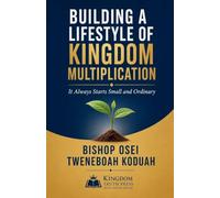 BUILDING A LIFESTYLE OF KINGDOM MULTIPLICATION