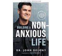 John Delony Building a Non-Anxious Life (Copertina rigida)