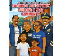 Building a Safe Community: The 7th District Council's Story