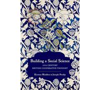 Building a Social Science: 19th Century British Cooperative Thought