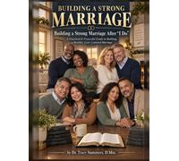 Building a Strong Marriage: Building a Strong Marriage After "I Do"